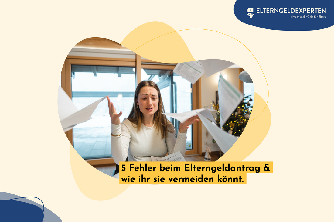 5 Fehler beim Elterngeldantrag und wie ihr sie vermeidet